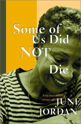 Jordan, June: Some of Us Did Not Die: New & Selected Essays