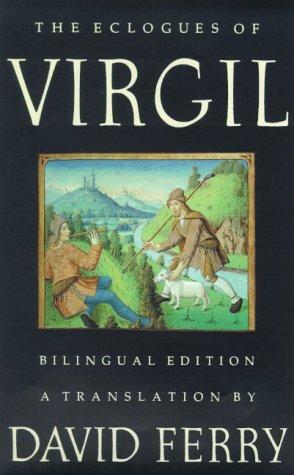 Ferry, David (tr.): The Eclogues of Virgil