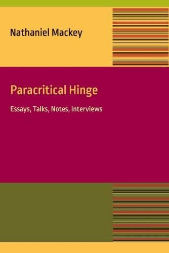 Mackey, Nathaniel: Paracritical Hinge