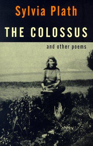 Plath, Sylvia: The Colossus: And Other Poems