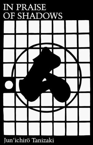 Tanizaki, Junichiro: In Praise of Shadows