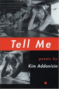 Addonizio, Kim: Tell Me