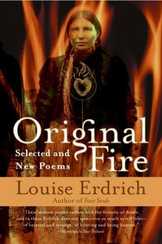 Erdrich, Louise: Original Fire: Selected & New Poems
