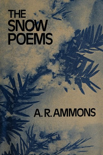 Ammons, A. R.: The Snow Poems
