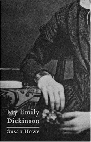 Howe, Susan: My Emily Dickinson