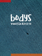 Roveto, Vanessa: bodys [used paperback]