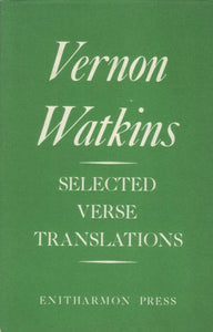 Watkins, Vernon: Selected Verse Translations (with an Essay on the Translation of Poetry) [used paperback]