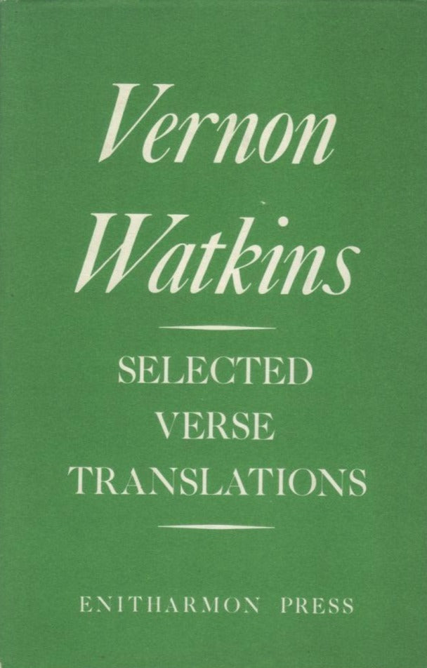 Watkins, Vernon: Selected Verse Translations (with an Essay on the Translation of Poetry) [used paperback]