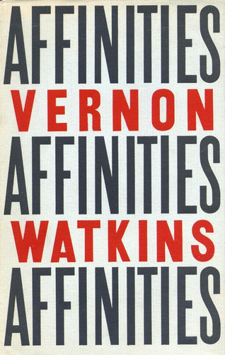 Watkins, Vernon: Affinities [used hardcover]