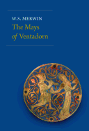 Merwin, W.S.: The Mays of Ventadorn