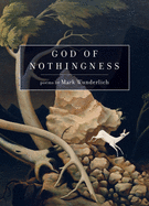 Wunderlich, Mark: God of Nothingness