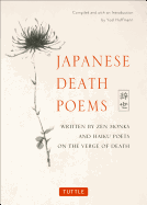 Hoffmann, Yoel (ed.): Japanese Death Poems: Written by Zen Monks and Haiku Poets on the Verge of Death