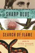 Joseph, Zilka: Sharp Blue Search of Flame [used paperback]
